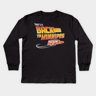 That's It Back To Winnipeg Kids Long Sleeve T-Shirt